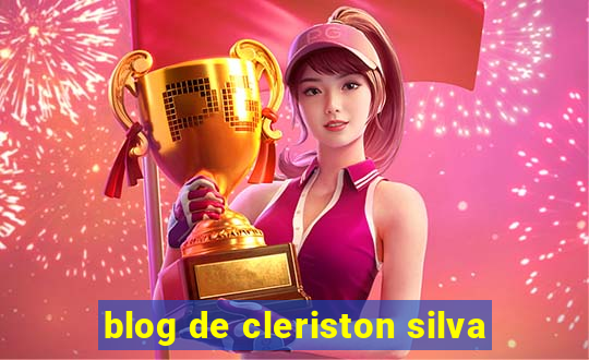 blog de cleriston silva